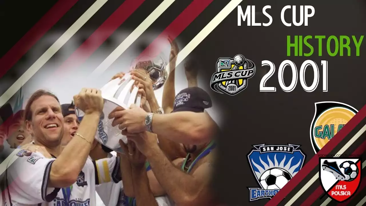 Unforgettable: The MLS Cup 2001 and San Jose Earthquakes' Comeback